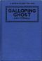 [Gutenberg 43853] • The Galloping Ghost / A Mystery Story for Boys